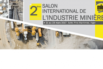 MICA’2017 : 2ème Salon International de l’Industrie Minière du 21 au 23 Mars