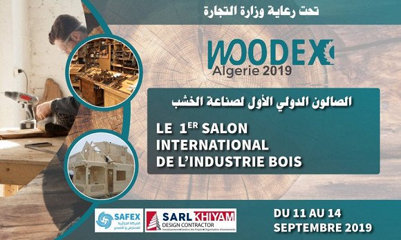 Woodex-Algérie: Un salon Turque de l’industrie du Bois se tient en Algérie du 11au 14 septembre à la Safex