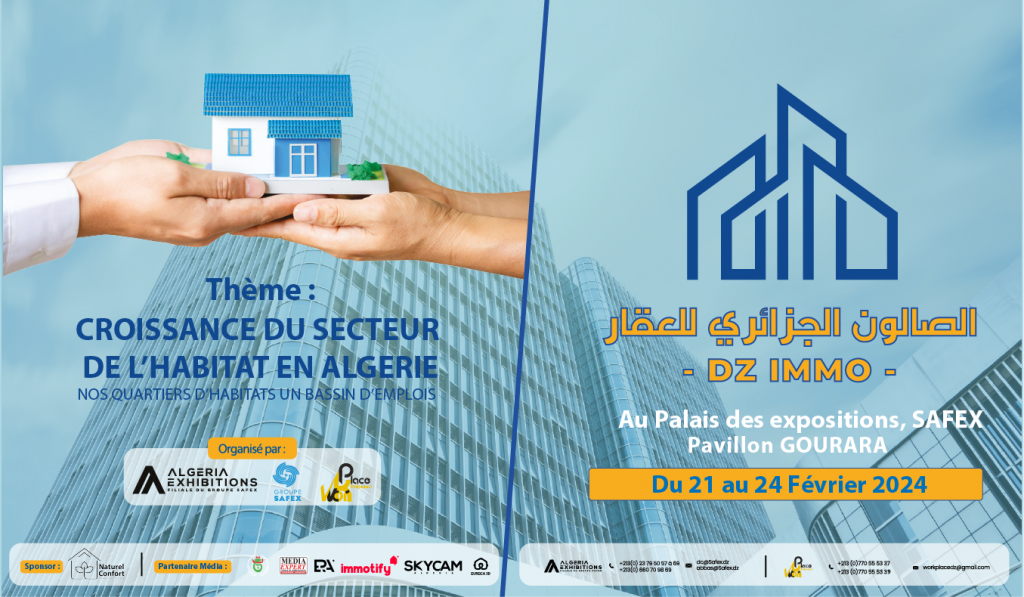 Salon de l’immobilier : La 2ème édition DZ IMMO se tiendra du 5 au 8 février 2025 à la Safex